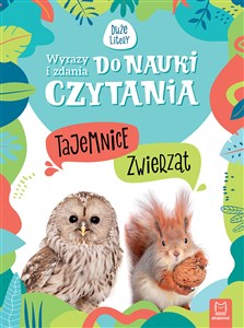 Wyrazy i zdania do nauki czytania. Tajemnice przyrody. Tajemnice zwierząt  bookstore