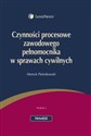 Czynności procesowe zawodowego pełnomocnika w sprawach cywilnych online polish bookstore