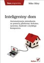 Inteligentny dom Automatyzacja mieszkania za pomocą platformy Arduino, systemu Android i zwykłego komputera Bookshop