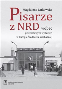 Pisarze z NRD wobec przełomowych wydarzeń w Europie Środkowo-Wschodniej polish usa