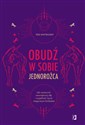 Obudź w sobie jednorożca Jak wzmocnić wewnętrzną siłę i wypełniać życie magicznym brokatem - Tess Whitehurst