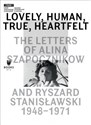 Lovely, Human, True, Heartfelt: The Letters of... chicago polish bookstore