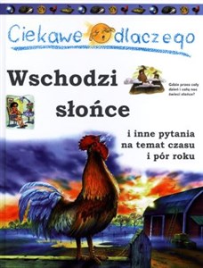 Ciekawe dlaczego wschodzi Słońce  