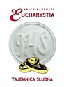 Eucharystia. Tajemnica ślubna - Mnich Kartuski