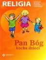 Pan Bóg kocha dzieci Podręcznik dla dzieci trzyletnich i czteroletnich - Jan Szpet, Danuta Jackowiak 