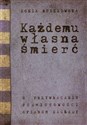 Każdemu własna śmierć O przywracaniu podmiotowości ofiarom zagłady polish usa