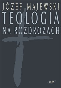 Teologia na rozdrożach 