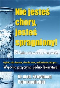 Nie jesteś chory, jesteś spragniony!  polish usa