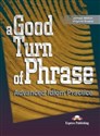 A Good Turn of Phrase. Advanced Idioms Practice SB  books in polish