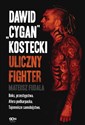 Dawid Cygan Kostecki Uliczny Fighter - Mateusz Fudala bookstore