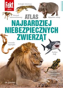 Atlas najbardziej niebezpiecznych zwierząt  books in polish