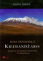 Moja przygoda z Kilimandżaro Wejście szlakiem Lemosho-9-dniowym Bookshop