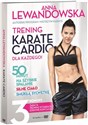 Anna Lewandowska. Trening Karate Cardio dla każdego pl online bookstore