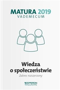 Matura 2019 Vademecum Wiedza o społeczeństwie Zakres rozszerzony  