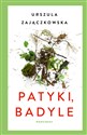 Patyki, badyle - Urszula Zajączkowska