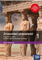 Zrozumieć przeszłość 1 Historia Podręcznik Zakres rozszerzony dla liceum ogólnokształcącego i technikum - Ryszard Kulesza, Krzysztof Kowalewski