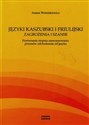 Języki kaszubski i friulijski Zagrożenia i szanse Porównanie stopnia zaawansowania procesów odchodzenia od języka - Joanna Woźniakiewicz  