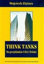 Think Tanks na przykładzie USA i Polski 