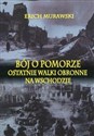 Bój o Pomorze Ostatnie walki obronne na wschodzie chicago polish bookstore