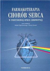 Farmakoterapia chorób serca w podstawowej opiece zdrowotnej buy polish books in Usa