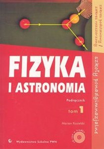 Fizyka i astronomia 1 Podręcznik z płytą CD Zakres podstawowy Zakres rozszerzony Szkoły ponadgimnazjalne  