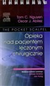 Opieka nad pacjentem leczonym chirurgicznie The pocket scalpel - Tom C. Nguyen, Oscar J. Abilez polish books in canada