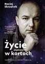 Życie zapisane w kartach Tarot według Wróżbity Macieja + talia kart - Maciej Skrzątek