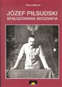 Józef Piłsudski Sfałszowana biografia Polish bookstore