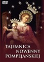 Tajemnica nowenny pompejańskiej książka + DVD - Opracowanie Zbiorowe