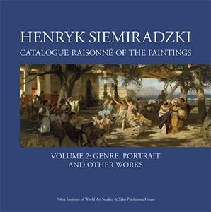 Henryk Siemiradzki Catalogue Raisonné of the Paintings. Volume 2 Genre, portrait and other works Bookshop