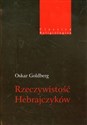 Rzeczywistość Hebrajczyków - Oskar Goldberg