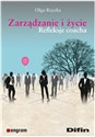 Zarządzanie i życie Refleksje coacha - Olga Rzycka  