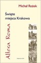 Święte miejsca Krakowa Altera Roma - Polish Bookstore USA