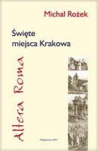 Święte miejsca Krakowa Altera Roma - Polish Bookstore USA