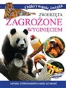 Zwierzęta zagrożone wyginięciem Gatunki których wkrótce może już nie być - Opracowanie Zbiorowe Canada Bookstore