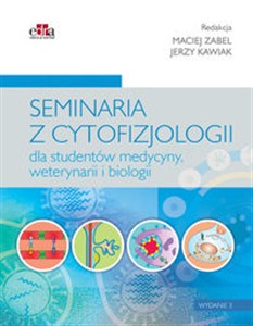 Seminaria z cytofizjologii dla studentów medycyny, weterynarii i biologii  online polish bookstore