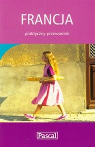 Francja Praktyczny przewodnik 