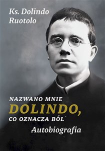 Nazwano mnie Dolindo, co oznacza ból Autobiografia Polish bookstore