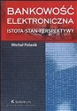 Bankowość elektroniczna Istota - Stan - Perspektywy bookstore