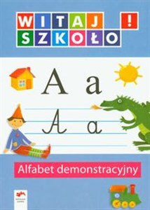 Witaj szkoło! Alfabet demonstracyjny edukacja wczesnoszkolna  