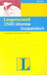 1500 idiomów hiszpańskich Z przykładami, tłumaczeniem i indeksem - Polish Bookstore USA