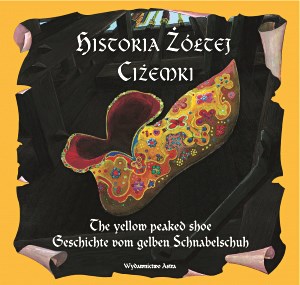 Historia żótej ciżemki The yellow peaked shoe Geschichte vom gelben Schnabelschuh books in polish