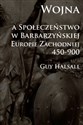 Wojna a społeczeństwo w barbarzyńskiej Europie Zachodniej 450-900 to buy in USA