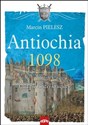 Antiochia 1098 Cud pierwszej krucjaty - Marcin Pielesz
