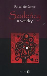 Szaleńcy u władzy - Polish Bookstore USA