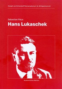 Hans Lukaschek. Fiasko idealistycznych narracji Polish Books Canada