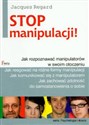 Stop manipulacji Jak rozpoznawać manipulatorów w swoim otoczeniu Canada Bookstore