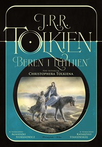 Beren i Lúthien. Pod redakcją Christophera Tolkiena in polish