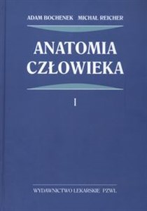 Anatomia człowieka t.1 Anatomia ogólna, kości, stawy i wiązadła, mięśnie Bookshop