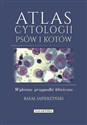 Atlas cytologii psów i kotów Wybrane przypadki books in polish